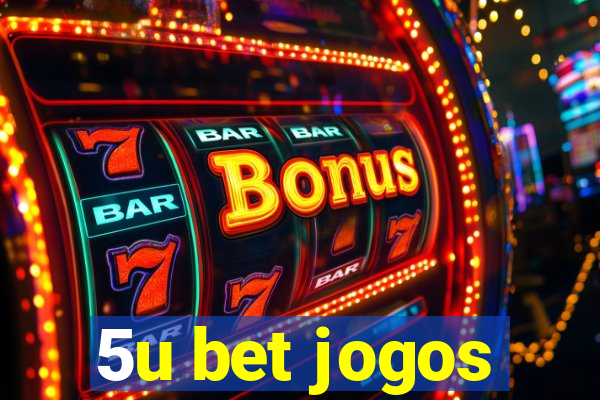 5u bet jogos